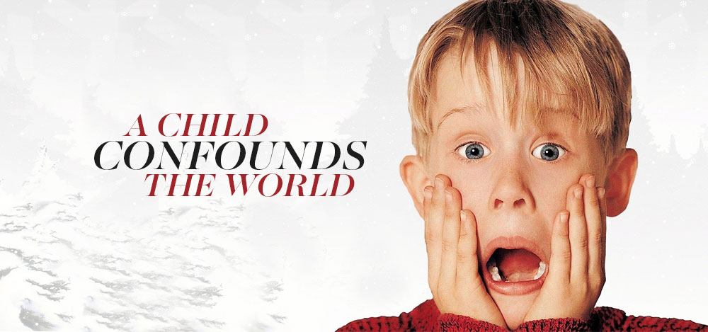 A Child Confounds the World